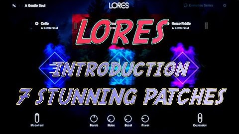 "LORES" by Native Instruments - First Impressions and 7 magical patches for starters!