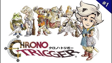 #1 [CHRONO TRIGGER] it