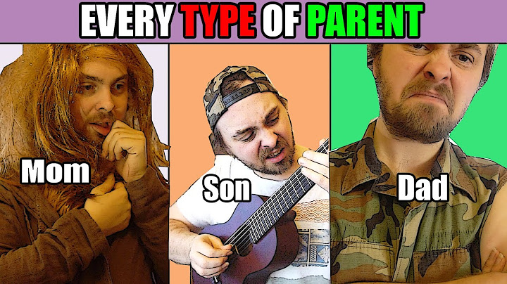 13 TYPES OF PARENTS (to guitarists)