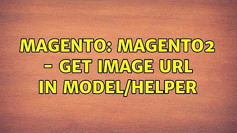 Magento: Magento2 - Get image url in model/helper