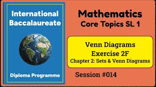 014 | IB Math SL | Sets and Venn Diagrams | Venn Diagrams | Exercise 2F