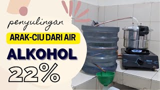MEMBUAT CIU DARI AIR - Distilasi/Penyulingan ---- #Part 2