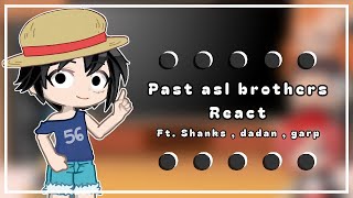 Past asl brothes react to future luffy gear 5 🏴‍☠️, ft. Shanks , dadan and garp (do not repost)