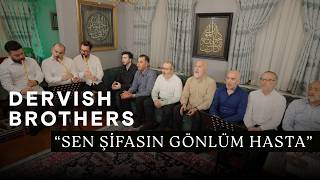 Halil Necipoğlu & Dervish Brothers - Sen Şi̇fasin Gönlüm Hasta (Hicaz İlahi)