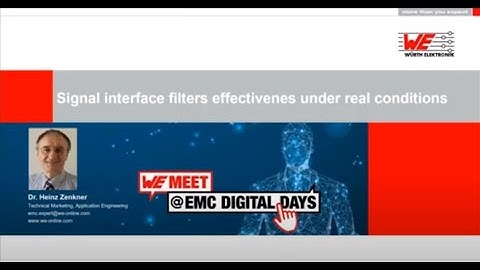 WE meet @ EMC Digital Days 2021: Signal interface filters effectiveness under real conditions