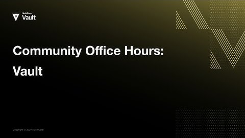 Community Office Hours: Vault