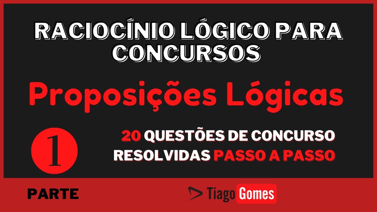 Proposições Lógicas para Concursos - Ebook com 100 Questões | Resolução das Questões de 01 à 20