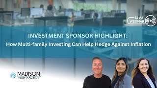 Investment Sponsor Highlight: How Multi-family Investing Can Help Hedge Against Inflation