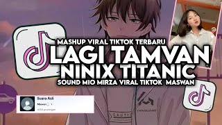 DJ LAGI TAMVAN X NINIX TITANIC FULL SONG MAMAN SOUND MASWAN VIRAL TIKTOK 2024