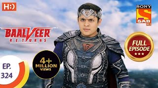 Baalveer Returns - Ep 324 - Full Episode - 19th March, 2021