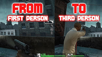 THIRD PERSON LEFT 4 DEAD TUTORIAL [ FOR STEAM USERS ]