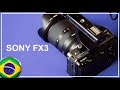 SONY FX3 - MELHOR Camera de 2021! [Perfeita?] - PtBr