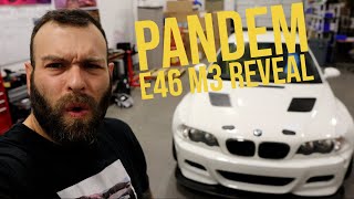 Pandem e46 m3 Reveal!