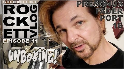 Presonus Faderport 16 Unboxing - Rockett Vlog #16