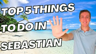 Sebastian Florida: Best Attractions and Activities