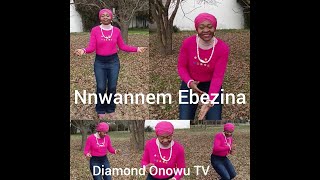 Nwannem Ebezina By Stephen Osita Osadebe