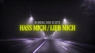 BOBERG DER ECHTE - HASS MICH/LIEB MICH (INTRO) (Official Video)