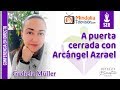 A puerta cerrada con Arcángel Azrael por Gudiela Müller