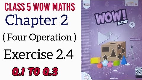 Exercise 2.4 Class 5 Wow Maths
