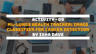Activity - 9 | ML-lungs Health Tracker on PictoBlox | by Isha Dave