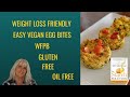 Vegan egg bites weight  loss friendly  oil free  wfpb