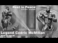RIP - Legend Cedric McMillan dead at age 44