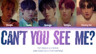 Txt 투모로우 바이 투게더 - Cant You See Me Color Coded Lyrics Hanromeng가사