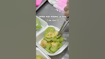 Chuối nếp nướng lá dứa độc lạ siu ngon #shorts #food #streetfood #mukbang