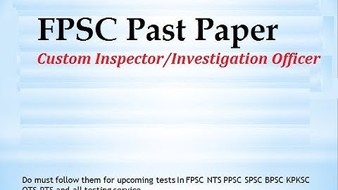 INSPECTOR CUSTOMS/ INTELLIGENCE OFFICER Past Papers FPSC