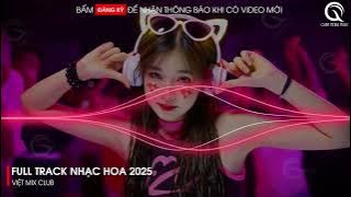 NHẠC TRUNG QUỐC REMIX 2025 - NHẠC HOA REMIX HOT TIKTOK - FULL SET NHẠC TRUNG REMIX HAY 2025