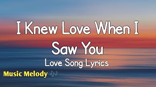 Download Lagu I Knew Love When I Saw You - Romantic Love Song (Lyrics) 😚 MP3