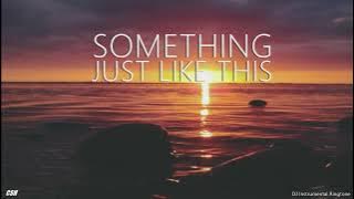 Something Just Like This  -  DJ Remix 【Instrumental Ringtone】