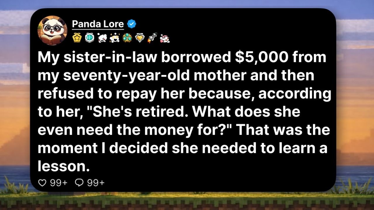 The woman who borrowed $5,000 from my 70-year-old mother laughed when I asked when she'd pay it back. “Why does your mom even need $5,000? She’s retired.” I could have just been angry. Instead, I...