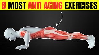 8 Most Anti Aging Exercises