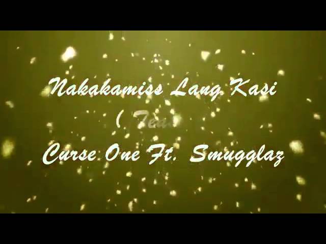 Curse One Ft  Smugglaz   Nakakamiss Lang Kasi  Teaser )