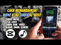 Cara Menambahkan Suara pada Video || Tutorial CapCut 2026