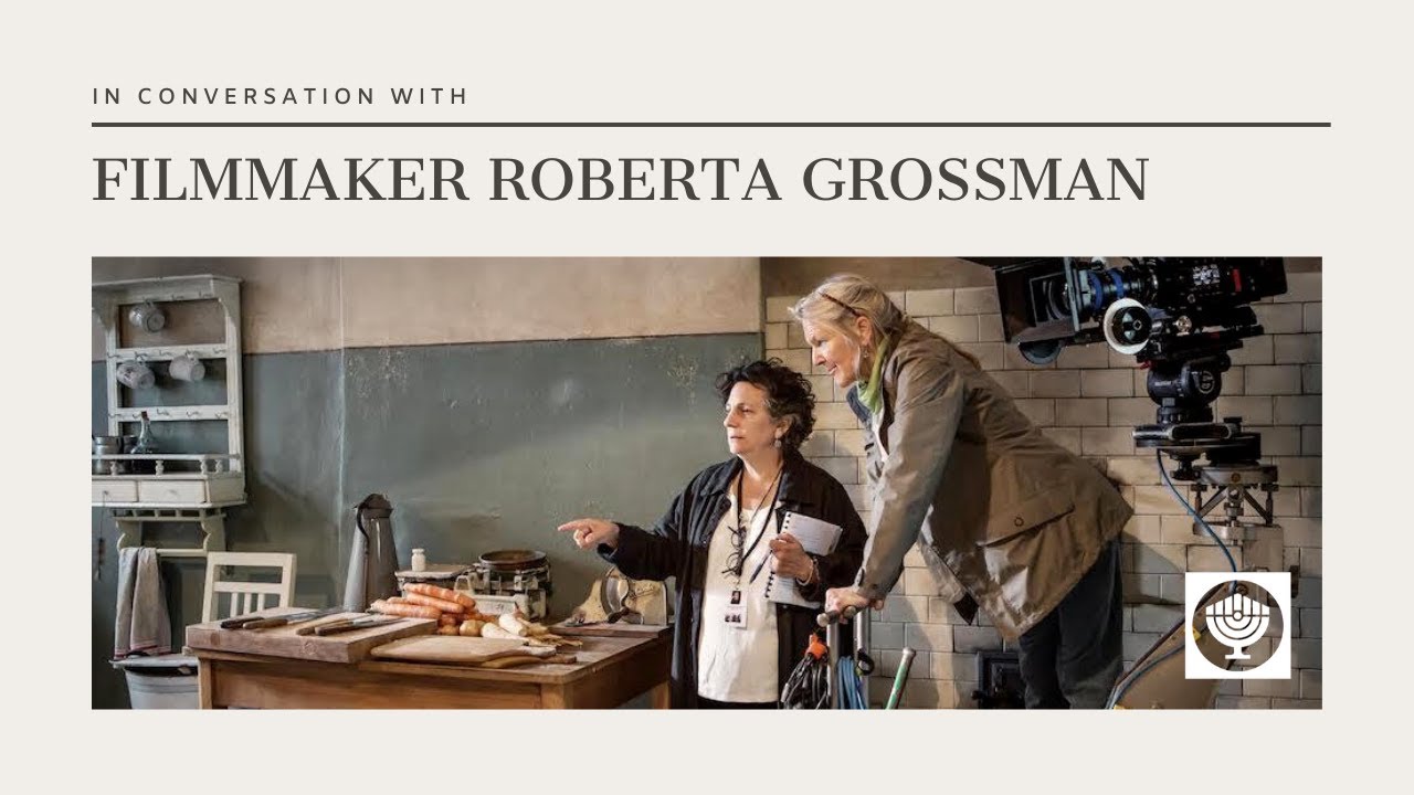 In Conversation with Jewish Filmmaker Roberta Grossman YouTube