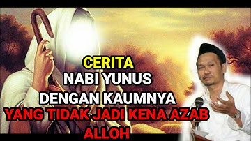 GUS BAHA//CERITA NABI YUNUS YNG NINGGALIN KAUMNYA