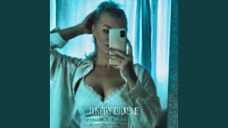 Download Lagu Don't Try to Love Me MP3 Download Lagu Don't Try to Love Me MP3