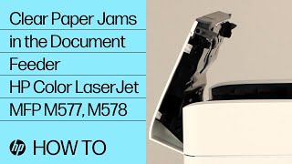 Clear Paper Jams in the Document Feeder | HP Color LaserJet Enterprise MFP M577, M578 | HP