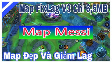 Hướng Dẫn Mod Map Fix Lag Liên Quân V3 - Map Messi Đẹp Và Giảm Lag | HQT CHANNEL TXT