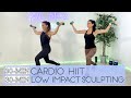 LIVE: 30-MIN. NO EQUIPMENT CARDIO HIIT (MODIFICATIONS)/ 30-MIN. LOW-IMPACT SCULPTING (LIGHT WEIGHTS)