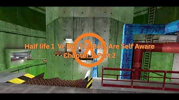 Half Life 1 Vr But The Bots Are Self Aware (Chapter 1: Part 2)