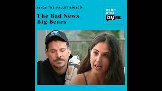 #2426  The Valley S01E09: The Bad News Big Bears