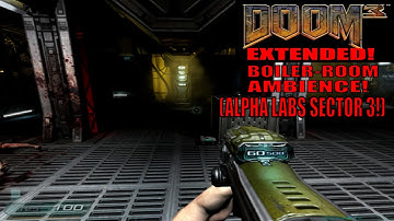 Doom 3 Extended Boiler Room Ambience!