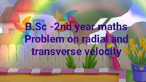 B.Sc - 2nd year maths mechanics problem on radial and transverse velocity
