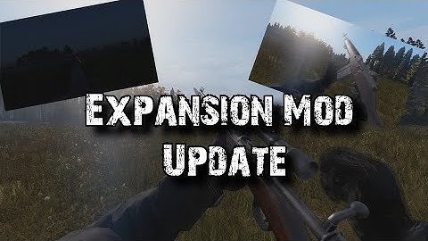 DayZ Expansion Has Released a MASSIVE Update!!!