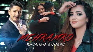 Равшан Аннаев - Мехрамро ба ту додам | Ravshan Annaev - Mehramro ba tu dodam