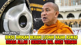 Download Lagu KUASA ALLAH❗ BIKSU AROGAN HINA KA'BAH DAN LUDAHI HAJAR ASWAD, SEKETIKA HAL ANEH TERJADI MP3 Download Lagu KUASA ALLAH❗ BIKSU AROGAN HINA KA'BAH DAN LUDAHI HAJAR ASWAD, SEKETIKA HAL ANEH TERJADI MP3