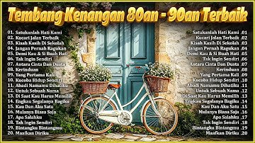 Kumpulan Lagu Lawas Indonesia Terbaik - Tembang Kenangan Terpopuler Terbaik Sepanjang Masa